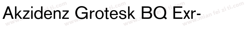 Akzidenz Grotesk BQ Exr字体转换
